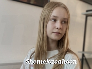 Shemekacahoon