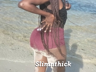 Slimnthick