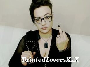 TaintedLoversXxX