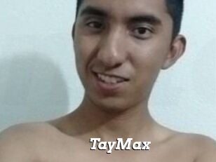 TayMax