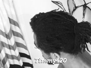 Timmy420