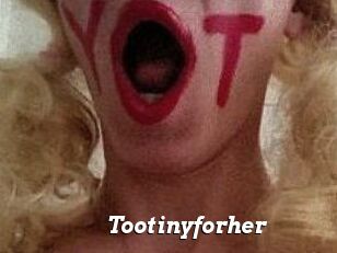 Tootinyforher