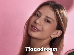 Tianadream