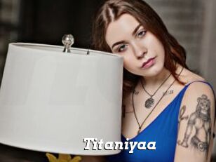 Titaniyaa