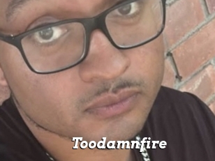Toodamnfire