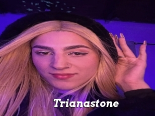 Trianastone