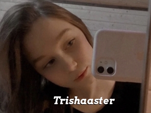 Trishaaster