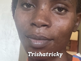 Trishatricky