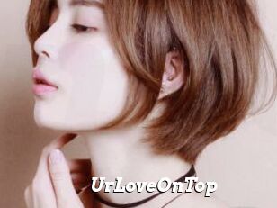 UrLoveOnTop