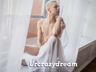 Urcrazydream