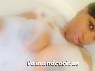 Vainandcurious