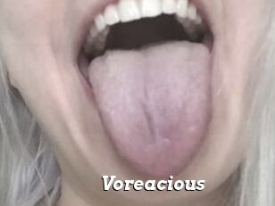 Voreacious