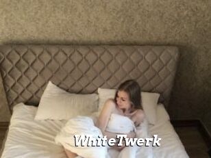 WhiteTwerk