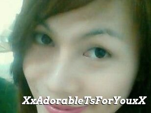 XxAdorableTsForYouxX