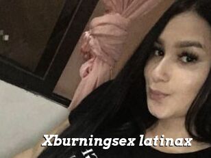 Xburningsex_latinax