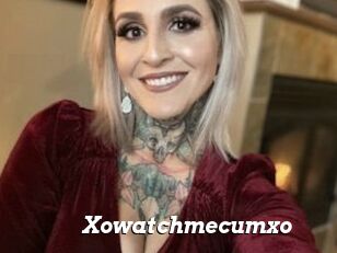 Xowatchmecumxo