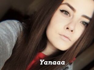 Yanaaa