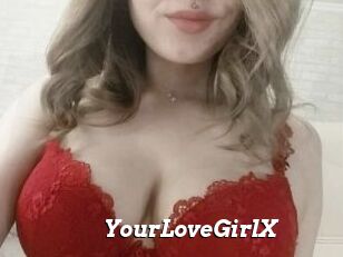 YourLoveGirlX