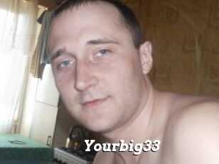 Yourbig33