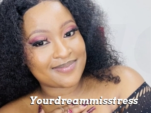 Yourdreammisstress